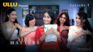 Size Matters Ullu Web Series Episode 1