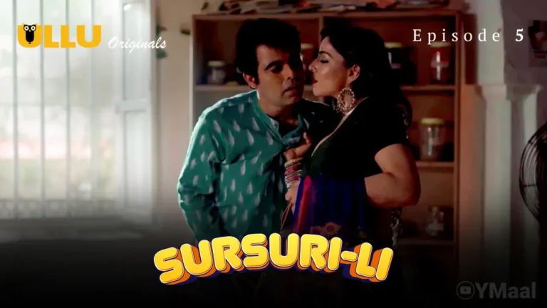 Sursuri Li Ullu Web Series Episode 5