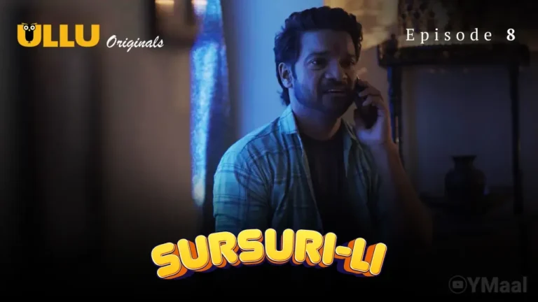 Sursuri Li Ullu Web Series Episode 8