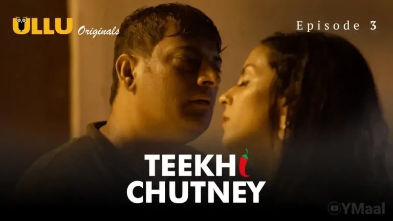 Teekhi Chutney Ullu Web Series Episode 3