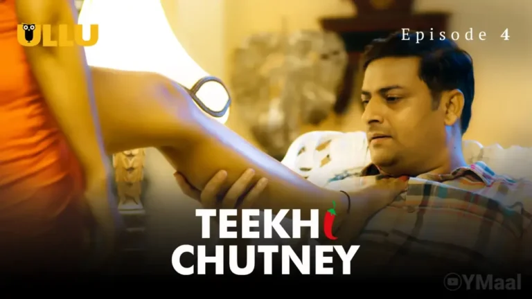Teekhi Chutney Ullu Web Series Episode 4