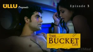 The Bucket List Ullu Web Series Episode 3