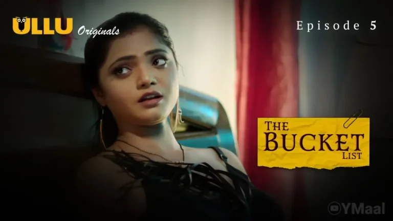 The Bucket List Ullu Web Series Episode 5