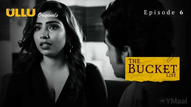 The Bucket List Ullu Web Series Episode 6