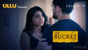 The Bucket List Ullu Web Series Episode 9