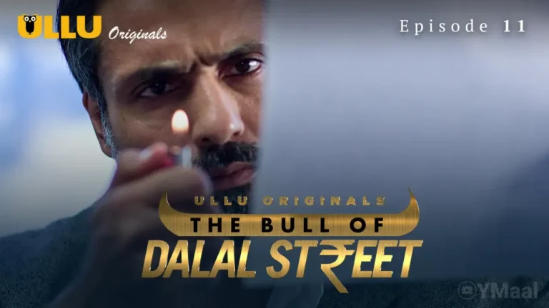 The Bull Of Dalal Street Ullu Web Series Episode 11