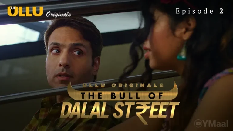 The Bull Of Dalal Street Ullu Web Series Episode 2