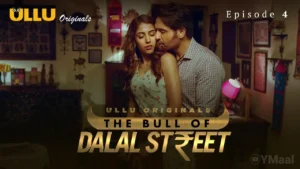The Bull Of Dalal Street Ullu Web Series Episode 4