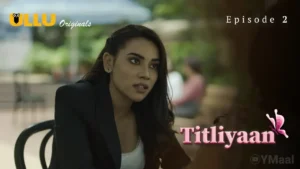 Titliyaan Ullu Web Series Episode 2