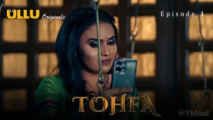 Tohfa Ullu Web Series Episode 1