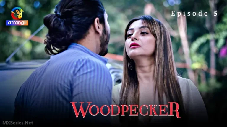 Woodpecker Ullu Web Series Episode 5