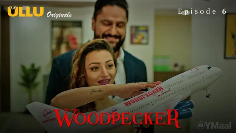 Woodpecker Ullu Web Series Episode 6
