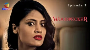 Woodpecker Ullu Web Series Episode 7
