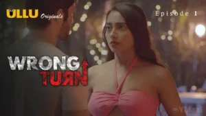 Wrong Turn Ullu Web Series Episode 1
