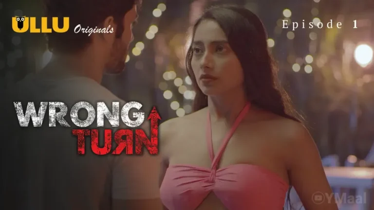 Wrong Turn Ullu Web Series Episode 1