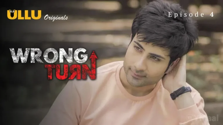 Wrong Turn Ullu Web Series Episode 4