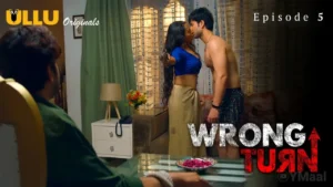 Wrong Turn Ullu Web Series Episode 5