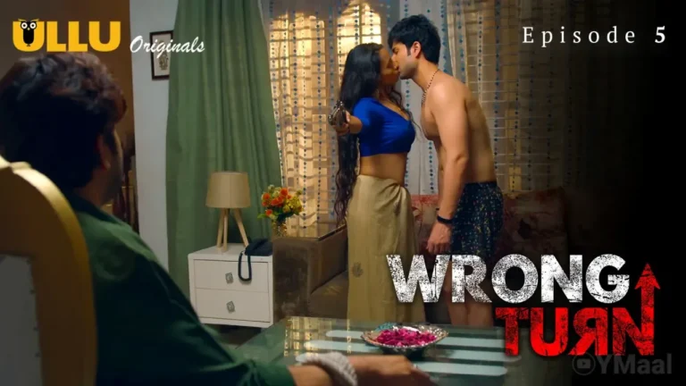 Wrong Turn Ullu Web Series Episode 5