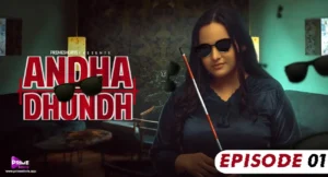 Andha Dhundh Prime Shorts Web Series S01E01